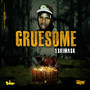 Gruesome (Explicit)