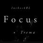 Focus (feat. Trema)