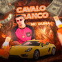 Cavalo Branco (Explicit)