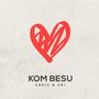 Kom Besu (feat. Uki)