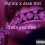 Take you dwn (feat. Jack BDI) [Explicit]