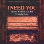 I Need You (feat. Lil' Sin & Senasha Lynn) [Explicit]