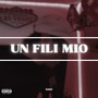 Un Fili Mio (Explicit)