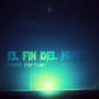 El Fin Del Mundo (feat. LaMont Martian) [Explicit]