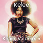 Kefee, Vol. 5