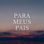 Para Meus Pais