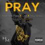 Pray (feat. Marka, C@B & Smuv Vicious) [Explicit]