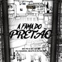 A Fama do Pretão (Explicit)