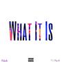 What It Is (Explicit)