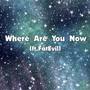 Where Are You Now (feat. FatEvil)