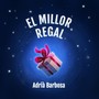 El Millor Regal