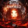 HIGHLY FAVORED (Explicit)