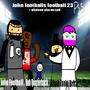 John Football's Football 23 (feat. Bob Quarterback, B1ank Tank, BRFT3, The Other Guy & Blakepin) [Explicit]