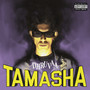 Tamasha (Explicit)