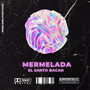 Mermelada (Explicit)