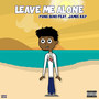 Leave Me Alone (feat. Jamie Ray) [Explicit]