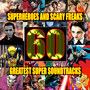 Superheroes And Scary Freaks - The Sixty Greatest Super Soundtracks