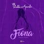 Fiona (feat. Ajanaku) [Explicit]