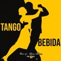 Tango y Bebida (Explicit)