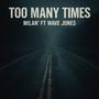 Too Many Times (feat. Wave Jones) [Explicit]