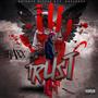 Trust (feat. Kuya Flip) [Explicit]