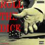 Roll The Dice (Explicit)