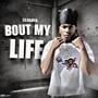 Bout My Life (feat. Lil Locz) [Explicit]