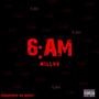 6AM (Explicit)