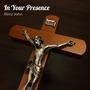 In Your Presence