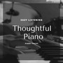 Thoughtful Piano - Easy Listening Piano Tracks