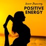 Positive Energy:Improve Self Esteem, Ease Study & Concentration, Pure Thoughts, Inner Discovery