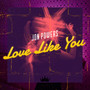 Love Like You
