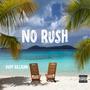 No Rush (Explicit)