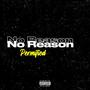 No Reason (Explicit)