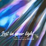 erdanBiu｜Lost in your light