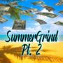 SummerGrind Pt. 2 (Explicit)