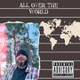 All over the world (feat. Rocky padilla) [Explicit]