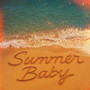Summer Baby (Explicit)