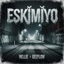 Eskimiyo (feat. Nellie) [Explicit]