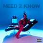 Need 2 Know (Explicit)