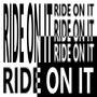 Ride On It (Explicit)