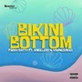 Bikini Bottom (Explicit)