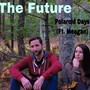 The Future (feat. Meagan)