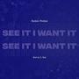 See It I Want It (Explicit)