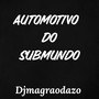 Automotivo do submundo (Explicit)