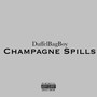 Champagne Spills (Explicit)