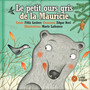 Le petit ours gris de la Mauricie