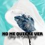 No me quiere ver (Explicit)