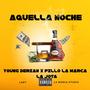 AQUELLA NOCHE (feat. YO SOY LA JOTA & PILLO LA MARCA)