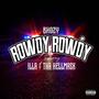 Rowdy Rowdy (feat. Bhozy & iLLa) [Explicit]